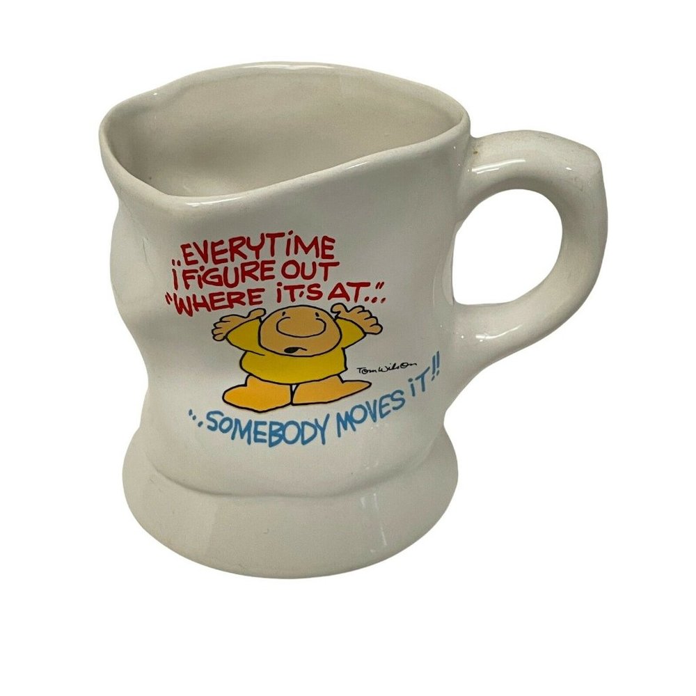 Ziggy 1988 Squished Every time I Figure Out Where It Is Coffee‎ Mug Cup 12 Oz
